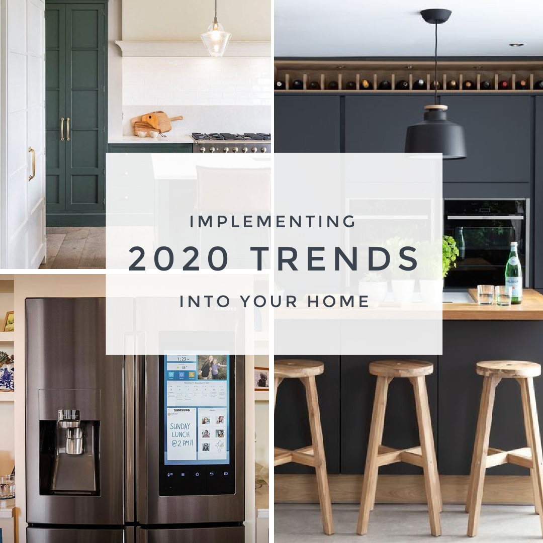 Implementing 2020 Trends Into Your Home
